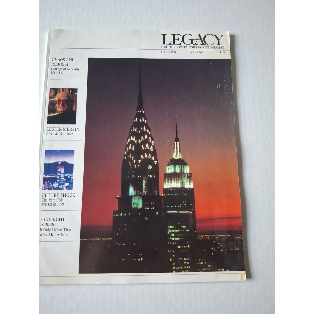 Legacy Magazine/ For The Contemporary Numismatist/Spring 1989 Vol II No 1